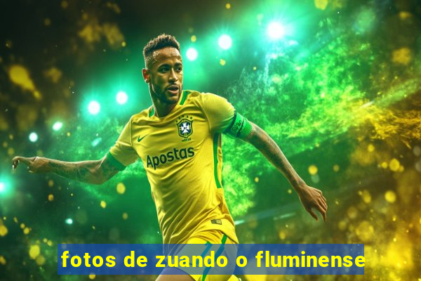 fotos de zuando o fluminense